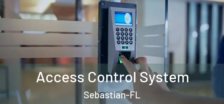  Access Control System Sebastian-FL