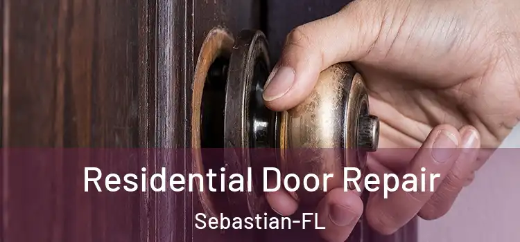  Residential Door Repair Sebastian-FL